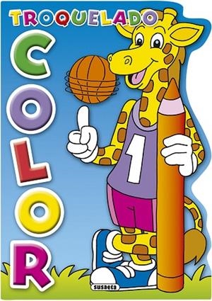 Troquelado color | 9788467780680 | Susaeta, Equipo | Librería Castillón - Comprar libros online Aragón, Barbastro