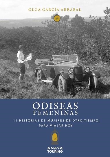 Odiseas femeninas. 11 Historias de mujeres de otro tiempo para viajar hoy | 9788491583837 | García Arrabal, Olga | Librería Castillón - Comprar libros online Aragón, Barbastro