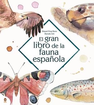 El gran libro de la fauna española | 9788418817052 | Gili, Marialu; Puig Riera, Miquel | Librería Castillón - Comprar libros online Aragón, Barbastro