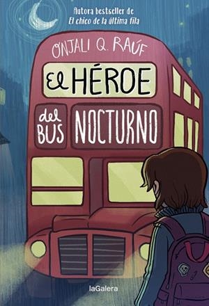 El héroe del bus nocturno | 9788424671297 | Q. Raúf, Onjali | Librería Castillón - Comprar libros online Aragón, Barbastro
