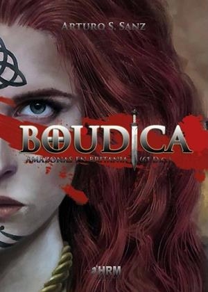 BOUDICA AMAZONAS EN BRITANIA 61 DC | 9788417859398 | SÁNCHEZ SANZ, ARTURO | Librería Castillón - Comprar libros online Aragón, Barbastro