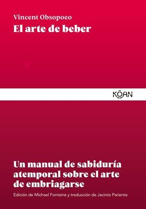 El arte de beber | 9788418223402 | Obsopoeo, Vincent | Librería Castillón - Comprar libros online Aragón, Barbastro