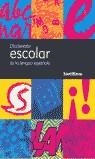 DICCIONARIO ESCOLAR DE LA LENGUA ESPAÑOLA | 9788429436938 | VARIOS | Librería Castillón - Comprar libros online Aragón, Barbastro