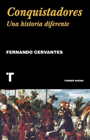 Conquistadores | 9788418428357 | Cervantes, Fernando | Librería Castillón - Comprar libros online Aragón, Barbastro