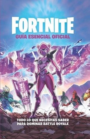 Guía esencial - Oficial Fortnite | 9788418182341 | Varios autores | Librería Castillón - Comprar libros online Aragón, Barbastro