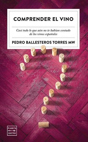 Comprender el vino | 9788408249795 | Pedro Ballesteros Torres | Librería Castillón - Comprar libros online Aragón, Barbastro