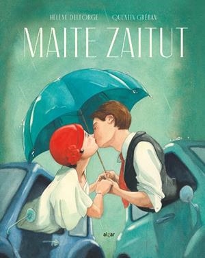 Maite zaitut | 9788491423805 | Delforge, Hélène | Librería Castillón - Comprar libros online Aragón, Barbastro
