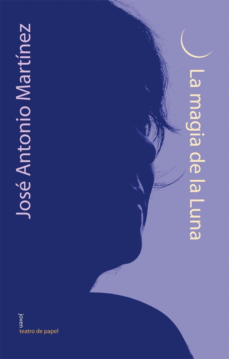 La magia de la luna | 9788498451009 | José Antonio Martínez | Librería Castillón - Comprar libros online Aragón, Barbastro