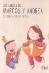 Los libros de Marcos y Andrea | 9788498454000 | Ortega Ruiz, Silviail. | Librería Castillón - Comprar libros online Aragón, Barbastro
