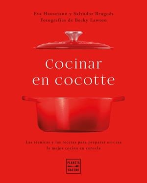 Cocinar en cocotte | 9788408248484 | Eva Hausmann | Salvador Brugués | Becky Lawton | Librería Castillón - Comprar libros online Aragón, Barbastro