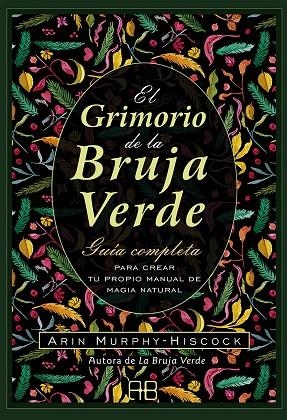 El grimorio de la bruja verde | 9788417851385 | Murphy-Hiscock, Arin | Librería Castillón - Comprar libros online Aragón, Barbastro