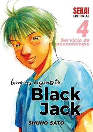 Give my regards to Black Jack 4 | 9788412393088 | Sato, Shuho | Librería Castillón - Comprar libros online Aragón, Barbastro