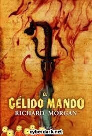EL GELIDO MANDO | 9788498891386 | RICHARD MORGAN | Librería Castillón - Comprar libros online Aragón, Barbastro