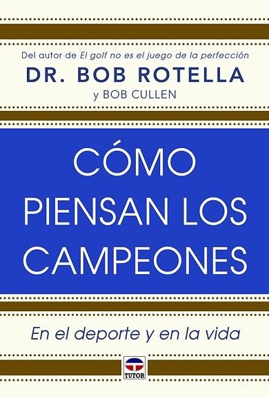 Cómo piensan los campeones | 9788416676224 | Rotella, Bob | Librería Castillón - Comprar libros online Aragón, Barbastro