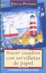 Serie Servilletas nº 3. HACER CUADROS CON SERVILLETAS DE PAPEL | 9788496365346 | Geisemeier, Ulrike | Librería Castillón - Comprar libros online Aragón, Barbastro