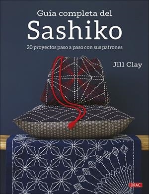 Guía completa del Sashiko | 9788498746686 | Clay, Jill | Librería Castillón - Comprar libros online Aragón, Barbastro