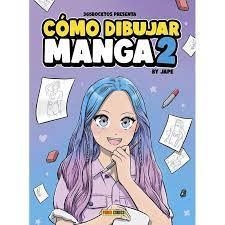 CÓMO DIBUJAR MANGA 2 | 9788411012072 | Antonio Pérez , José | Librería Castillón - Comprar libros online Aragón, Barbastro