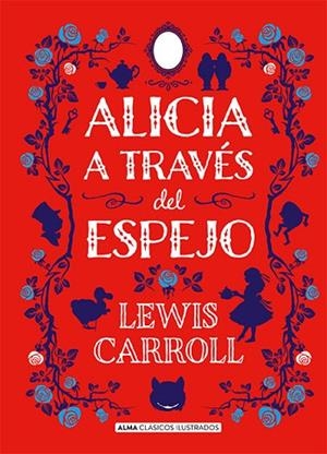 Alicia a través del espejo | 9788417430429 | Carroll, Lewis | Librería Castillón - Comprar libros online Aragón, Barbastro