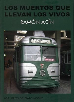 LOS MUERTOS QUE LLEVAN LOS VIVOS | 9788412392708 | ACÍN FANLO, RANÓN | Librería Castillón - Comprar libros online Aragón, Barbastro