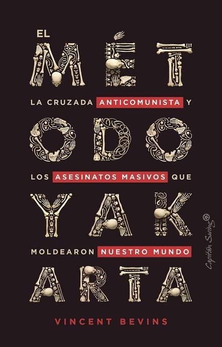 El método Yakarta | 9788412390247 | Bevins, Vincent | Librería Castillón - Comprar libros online Aragón, Barbastro