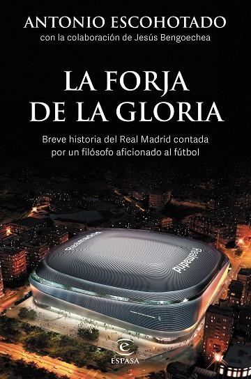 La forja de la gloria | 9788467064001 | Escohotado, Antonio; Bengoechea, Jesús | Librería Castillón - Comprar libros online Aragón, Barbastro