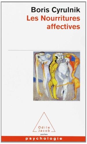 Les nourritures affectives | 9782738107916 | Cyrulnik, Boris | Librería Castillón - Comprar libros online Aragón, Barbastro