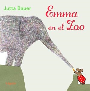 Emma en el zoo | 9788412311655 | Bauer, Jutta | Librería Castillón - Comprar libros online Aragón, Barbastro
