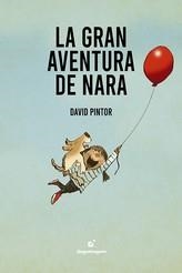 GRAN AVENTURA DE NARA, LA | 9788409325009 | PINTOR, DAVID | Librería Castillón - Comprar libros online Aragón, Barbastro