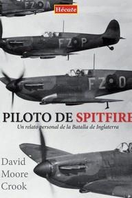 Piloto de Spitfire | 9788494525056 | Moore Crook, David | Librería Castillón - Comprar libros online Aragón, Barbastro