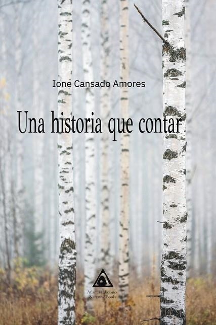 Una historia que contar | 9788412480504 | Cansado Amores, Ione | Librería Castillón - Comprar libros online Aragón, Barbastro