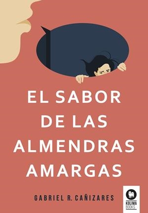 El sabor de las almendras amargas | 9788418811463 | Romero Cañizares, Gabriel | Librería Castillón - Comprar libros online Aragón, Barbastro