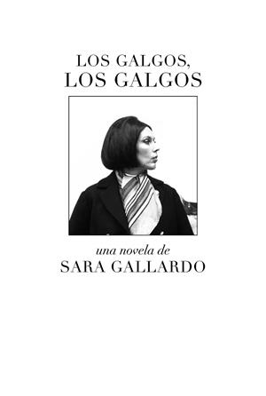 Los galgos, los galgos | 9788412315660 | Gallardo Drago Mitre, Sara | Librería Castillón - Comprar libros online Aragón, Barbastro
