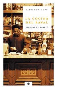 COCINA DEL RAVAL, LA : RECETAS DE BARRIO | 9788478715688 | MORE, SALVADOR | Librería Castillón - Comprar libros online Aragón, Barbastro