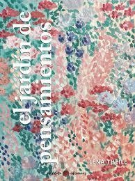 El jardín de pensamientos | 9788418873171 | Theile, Lena | Librería Castillón - Comprar libros online Aragón, Barbastro