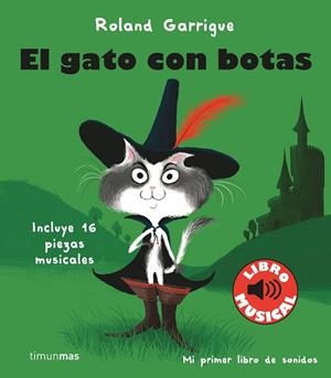 El gato con botas : Libro musical | 9788408244318 | Garrigue, Roland | Librería Castillón - Comprar libros online Aragón, Barbastro