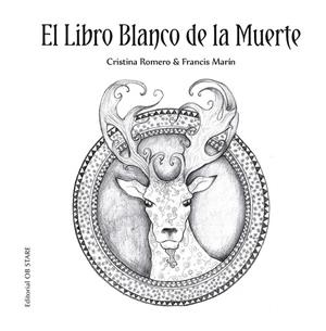El libro blanco de la muerte (N.E.) | 9788418956072 | Romero Miralles, Cristina ; Marín González, Francisco | Librería Castillón - Comprar libros online Aragón, Barbastro