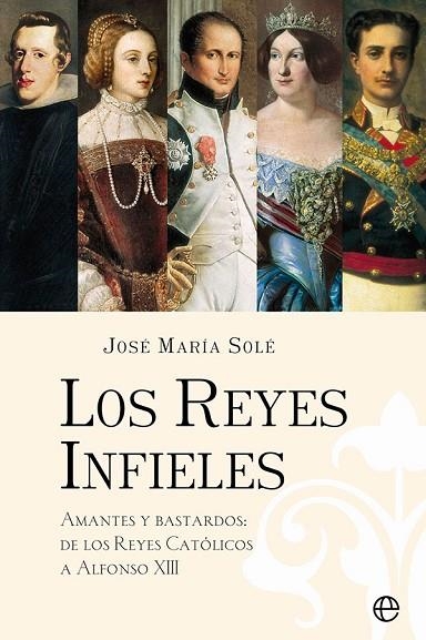 Los reyes infieles | 9788413842585 | Solé, José María | Librería Castillón - Comprar libros online Aragón, Barbastro