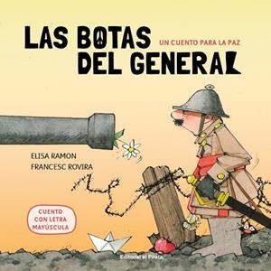 Un cuento para la paz - Las botas del general | 9788417210809 | Ramon, Elisa | Librería Castillón - Comprar libros online Aragón, Barbastro