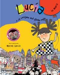 LUCIA Y EL ENIGMA DEL GLOBO ROJO : LUCIA EN MADRID | 9788484882114 | GARCIA GUREVICH, MARINA | Librería Castillón - Comprar libros online Aragón, Barbastro