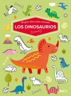 MI GRAN LIBRO PARA COLOREAR - LOS DINOSAURIOS | 9789403226071 | BALLON | Librería Castillón - Comprar libros online Aragón, Barbastro