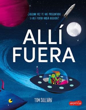 Allí fuera | 9788418279126 | Sullivan, Tom | Librería Castillón - Comprar libros online Aragón, Barbastro