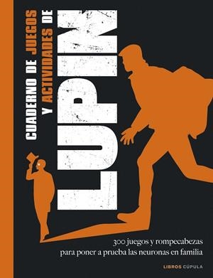 Cuaderno de juegos y actividades de Lupin | 9788448029166 | Bouvet, Stéphanie | Librería Castillón - Comprar libros online Aragón, Barbastro