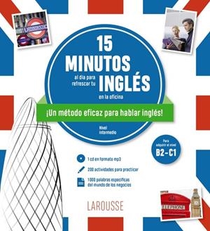 15 minutos al día para refrescar tu inglés en la oficina | 9788418882296 | Éditions Larousse | Librería Castillón - Comprar libros online Aragón, Barbastro