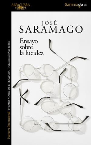 Ensayo sobre la lucidez | 9788420461724 | José Saramago | Librería Castillón - Comprar libros online Aragón, Barbastro
