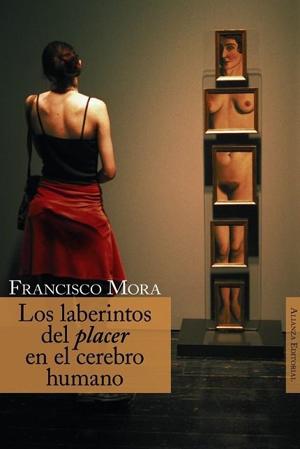 LABERINTOS DEL PLACER EN EL CEREBRO HUMANO, LOS | 9788420647487 | MORA, FRANCISCO | Librería Castillón - Comprar libros online Aragón, Barbastro