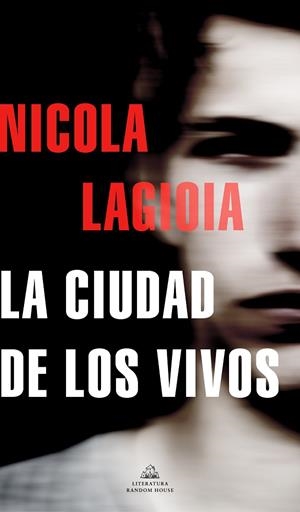 La ciudad de los vivos | 9788439739210 | Nicola Lagioia | Librería Castillón - Comprar libros online Aragón, Barbastro