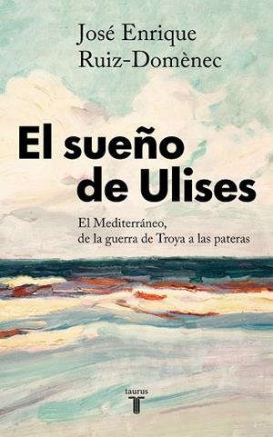 El sueño de Ulises | 9788430623761 | José Enrique RuizDomènec | Librería Castillón - Comprar libros online Aragón, Barbastro