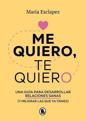 Me quiero, te quiero | 9788402424587 | María Esclapez | Librería Castillón - Comprar libros online Aragón, Barbastro