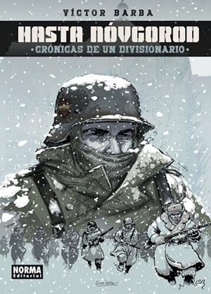 Hasta Nóvgorod. Crónicas de un Divisionario | 9788467944044 | Barba, Victor | Librería Castillón - Comprar libros online Aragón, Barbastro