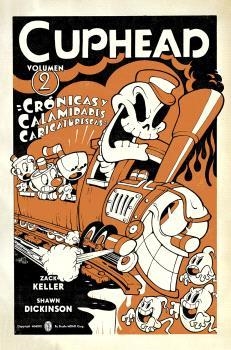 CUPHEAD 02. CRÓNICAS Y CALAMIDADES CARICATURESCAS | 9788467948707 | ZACK KELLER | Librería Castillón - Comprar libros online Aragón, Barbastro